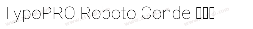 TypoPRO Roboto Conde字体转换